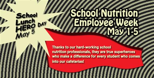 School Nutrition Employee Week/Hero Day 