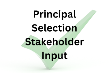  Principal Selection Stakeholder Input