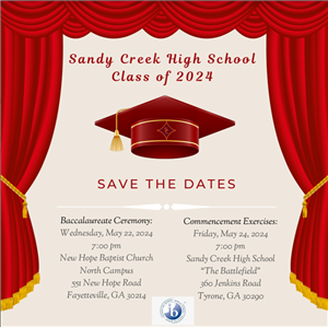 Save the dates: Baccalaureate 5/22, 7:00 PM, New Hope Baptist Church; Graduation, 5/24, 7:00 PM