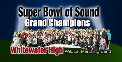 “Super Bowl” Champs – Whitewater High Marching Band 