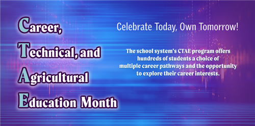School System Celebrates Career, Technical and Agricultural Education (CTAE) Month 