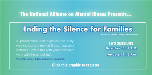  The National Alliance on Mental Illness Presents Ending the Silence for Families, Hosted by Fayette County Public Schools  
